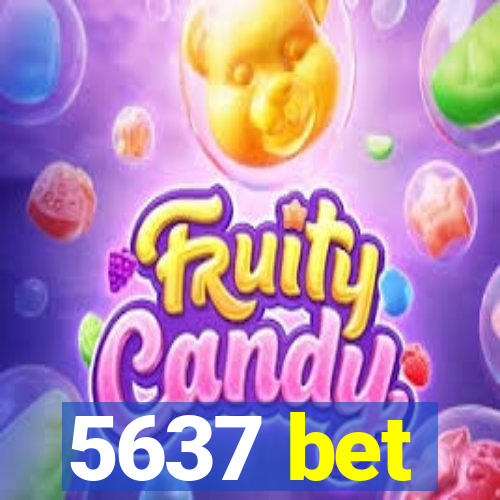 5637 bet